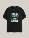 I Speak Fluent Torque — Black — Front