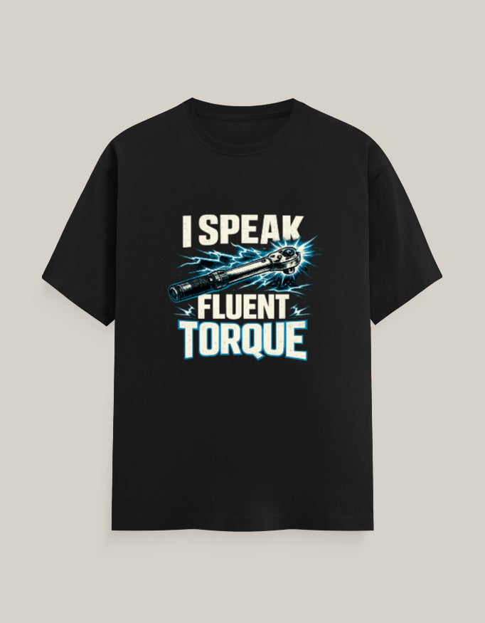 I Speak Fluent Torque — Black — Front