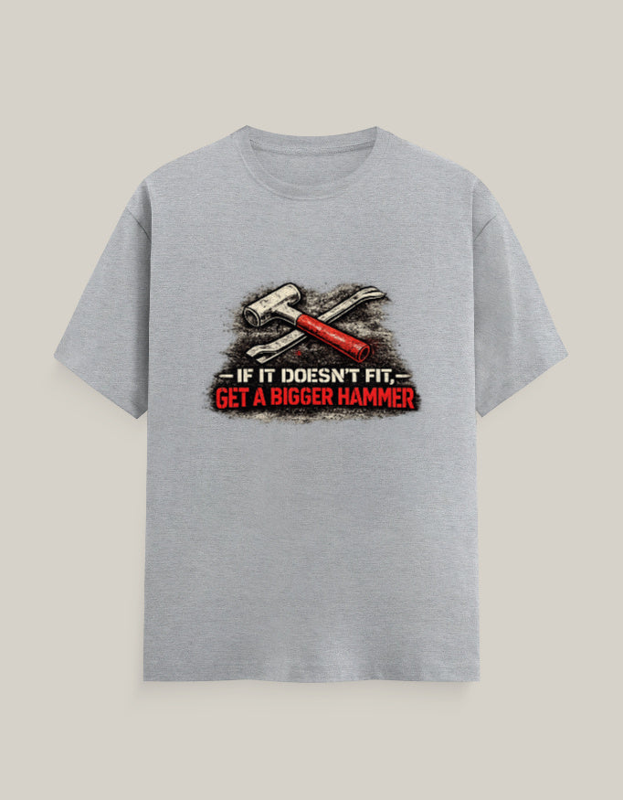 If It Doesn't Fit, Get A Bigger Hammer — Grey Melange — Front
