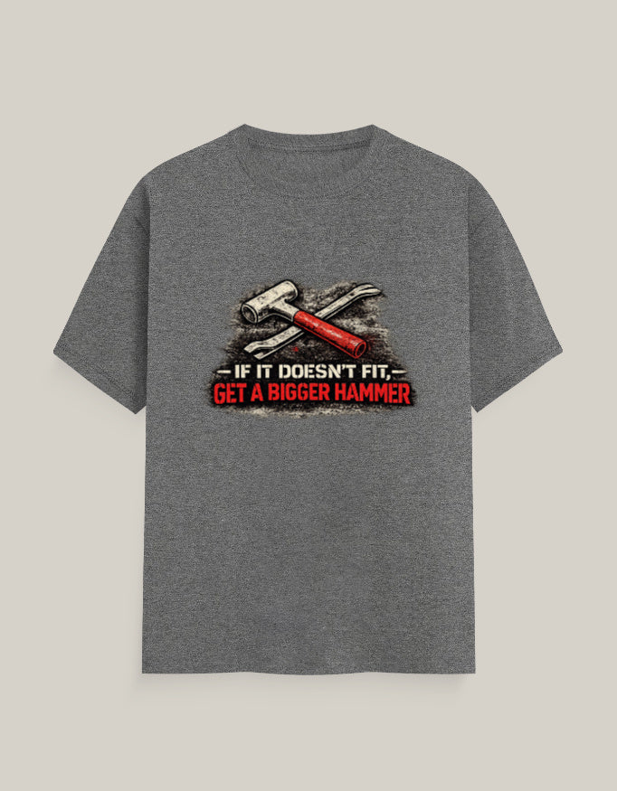 If It Doesn't Fit, Get A Bigger Hammer — Charcoal Melange — Front