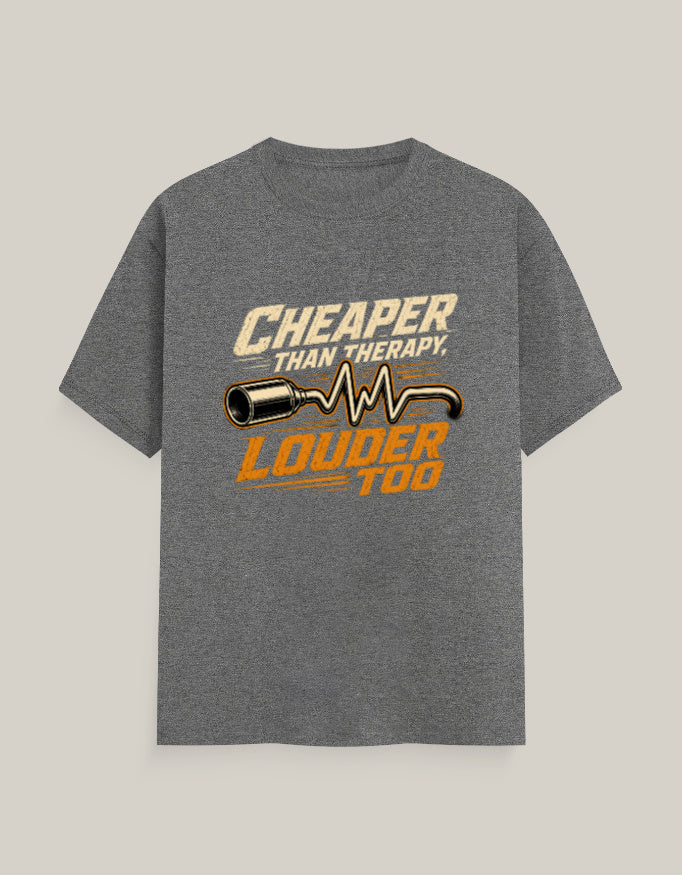 Cheaper Than Therapy, Louder Too — Charcoal Melange — Front